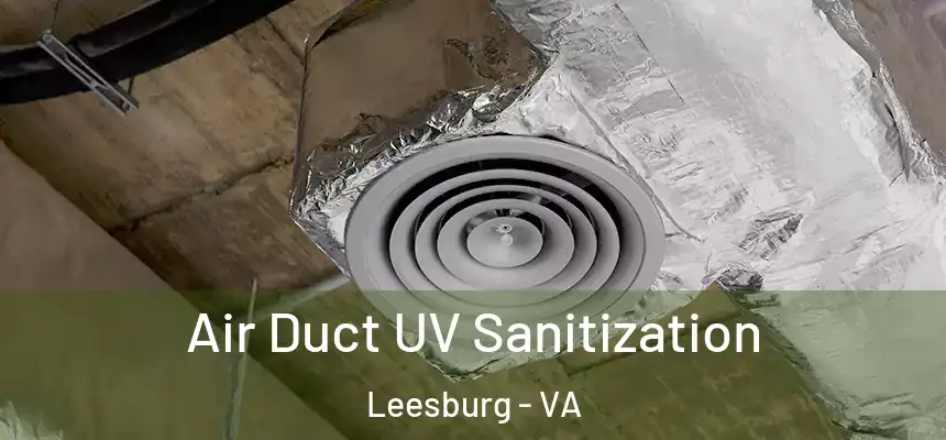  Air Duct UV Sanitization Leesburg - VA