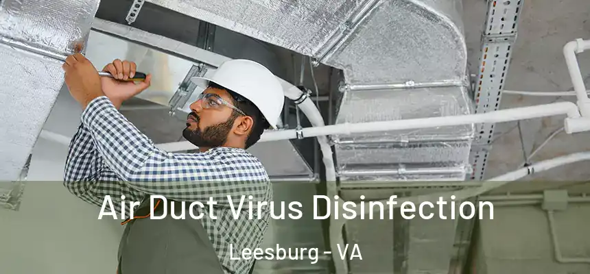 Air Duct Virus Disinfection Leesburg - VA