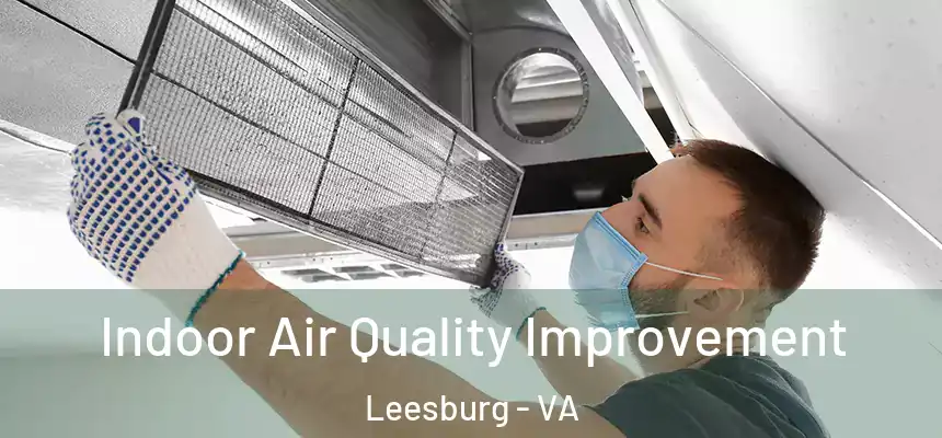 Indoor Air Quality Improvement Leesburg - VA