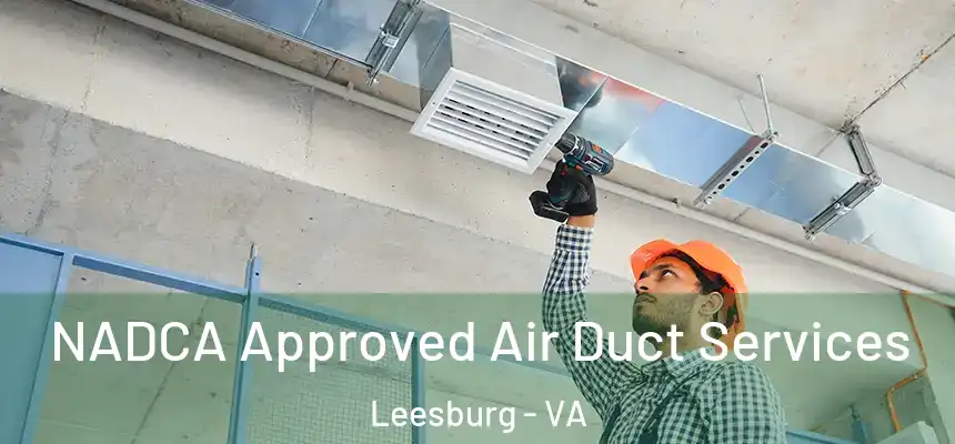  NADCA Approved Air Duct Services Leesburg - VA